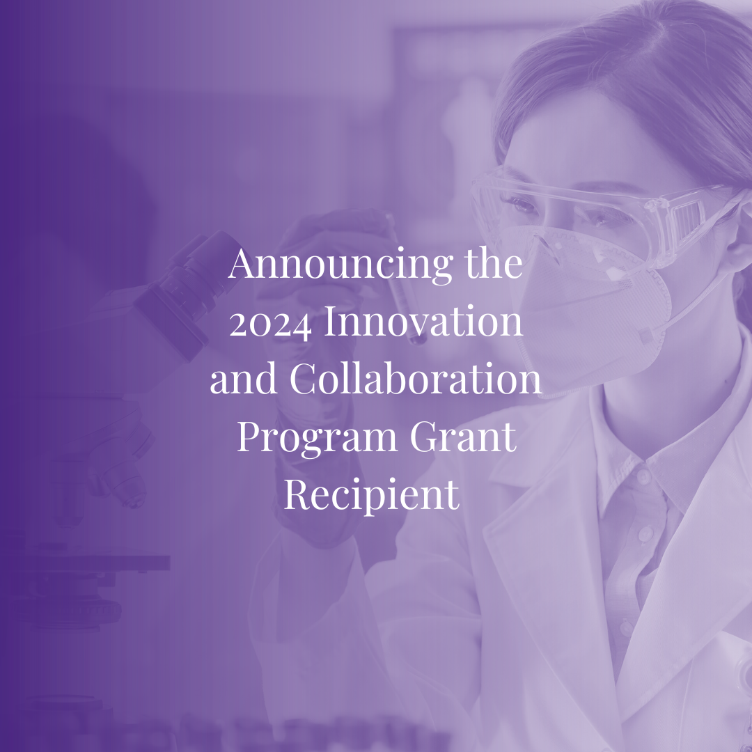 Announcing the 2024 Innovation and Collaboration Program Grant Recipient 