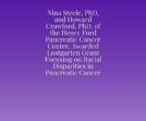 Nina Steele, PhD, and Howard Crawford, PhD, of the Henry Ford Pancreatic Cancer Center, Awarded Lustgarten Grant Focusing on Racial Disparities in Pancreatic Cancer