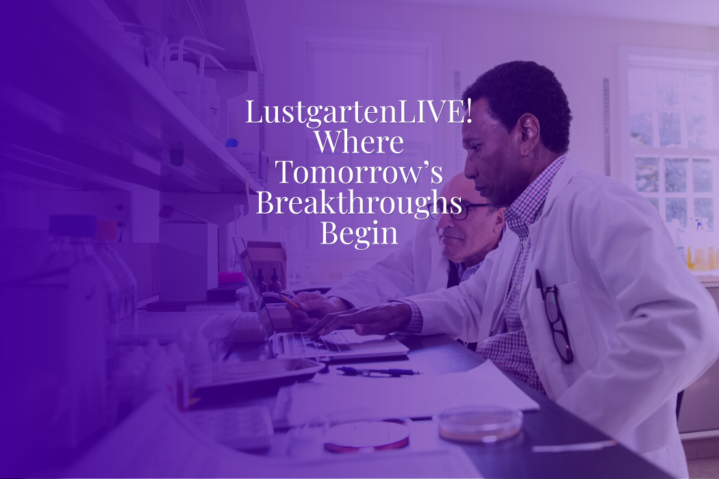 Recap – LustgartenLive!: Where Tomorrow’s Breakthroughs Begin